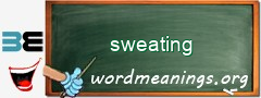 WordMeaning blackboard for sweating